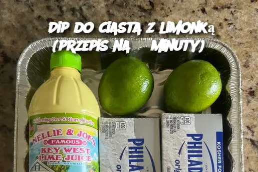 Dip do ciasta z limonką (przepis na 3 minuty)