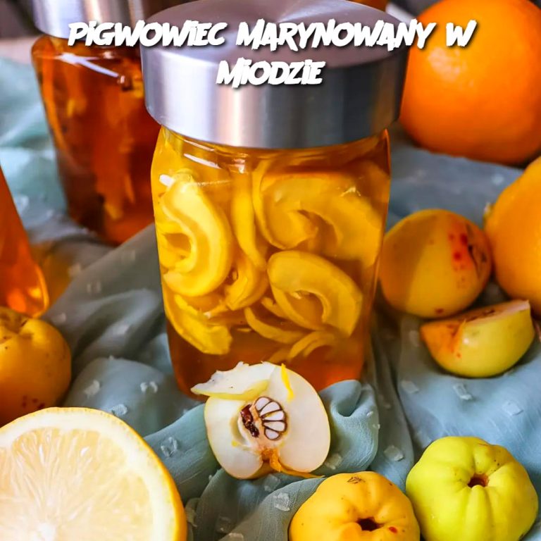 Pigwowiec marynowany w miodzie – wyjątkowy przysmak domowej spiżarni