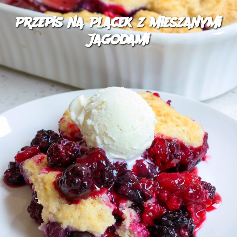 Przepis na Placek z Mieszanymi Jagodami