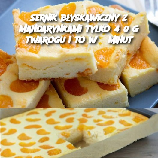 Sernik błyskawiczny z mandarynkami tylko 450 g twarogu i to w 5 minut