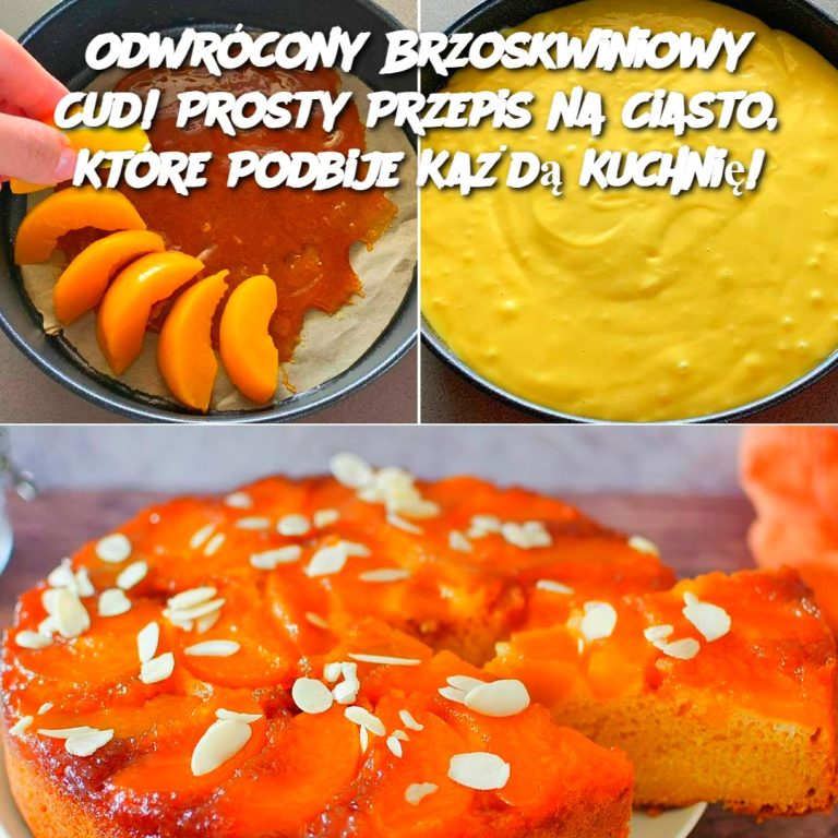 Odwrócony Brzoskwiniowy Cud! Prosty Przepis na Ciasto, Które Podbije Każdą Kuchnię!