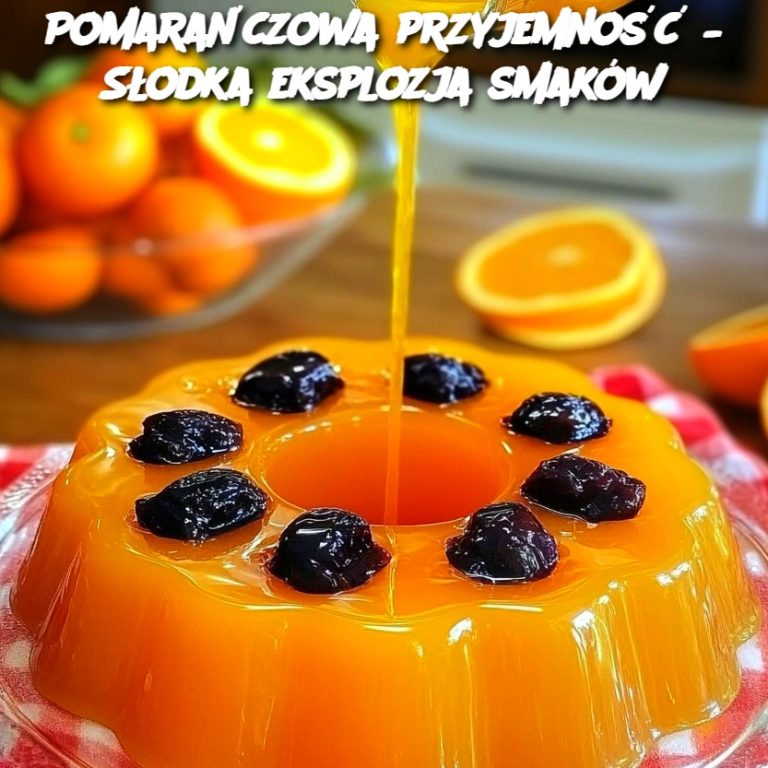 Pomarańczowa przyjemność – Słodka eksplozja smaków