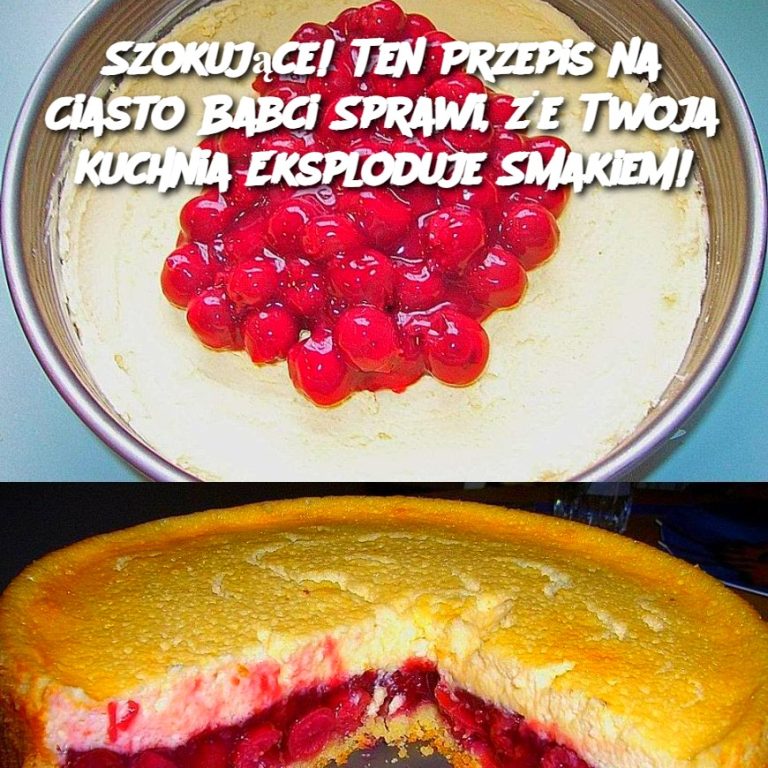 Szokujące! Ten Przepis na Ciasto Babci Sprawi, że Twoja Kuchnia Eksploduje Smakiem!