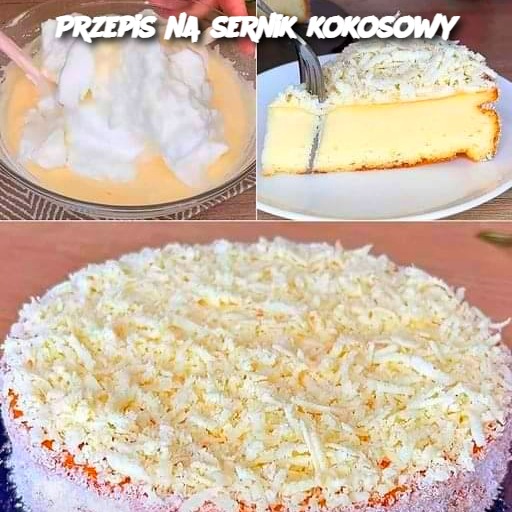 Przepis na sernik kokosowy