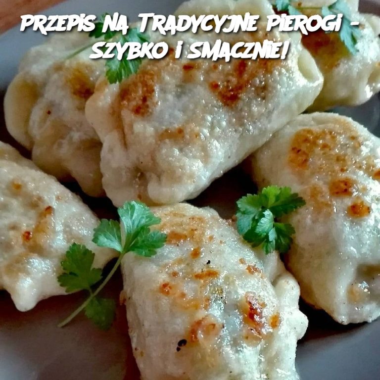 Przepis na Tradycyjne Pierogi - Szybko i Smacznie!