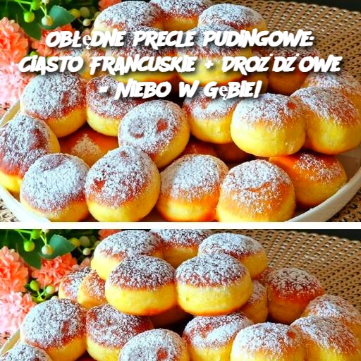 Obłędne Precle Pudingowe: Ciasto Francuskie + Drożdżowe = Niebo w Gębie!