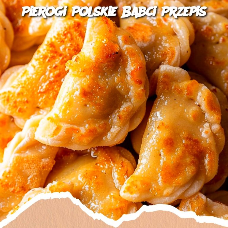 Pierogi Polskie Babci – Przepis Tradycyjny