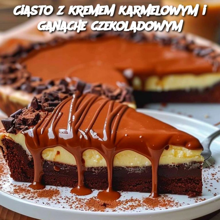 Ciasto z kremem karmelowym i ganache czekoladowym