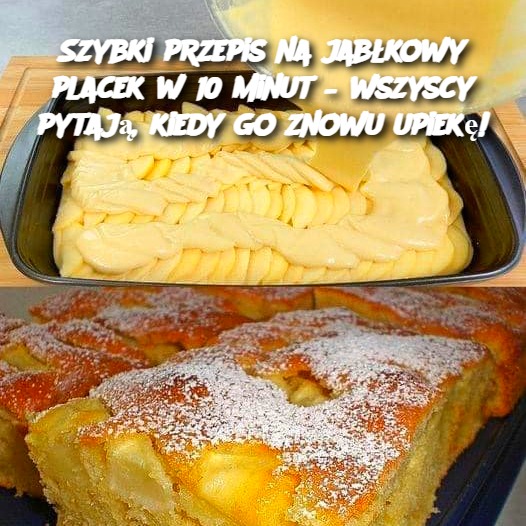 Szybki przepis na jabłkowy placek w 10 minut – wszyscy pytają, kiedy go znowu upiekę!