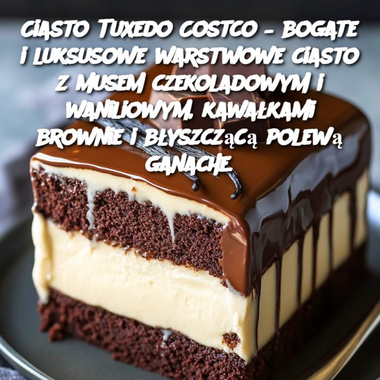 Ciasto Tuxedo Costco – bogate i luksusowe warstwowe ciasto z musem czekoladowym i waniliowym, kawałkami brownie i błyszczącą polewą ganache.