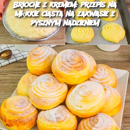 Brioche z kremem: przepis na miękkie ciasta na zakwasie z pysznym nadzieniem