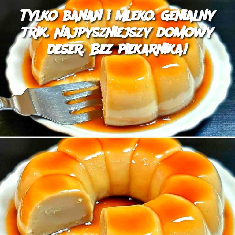 Tylko banan i mleko. Genialny trik. Najpyszniejszy domowy deser. Bez piekarnika!