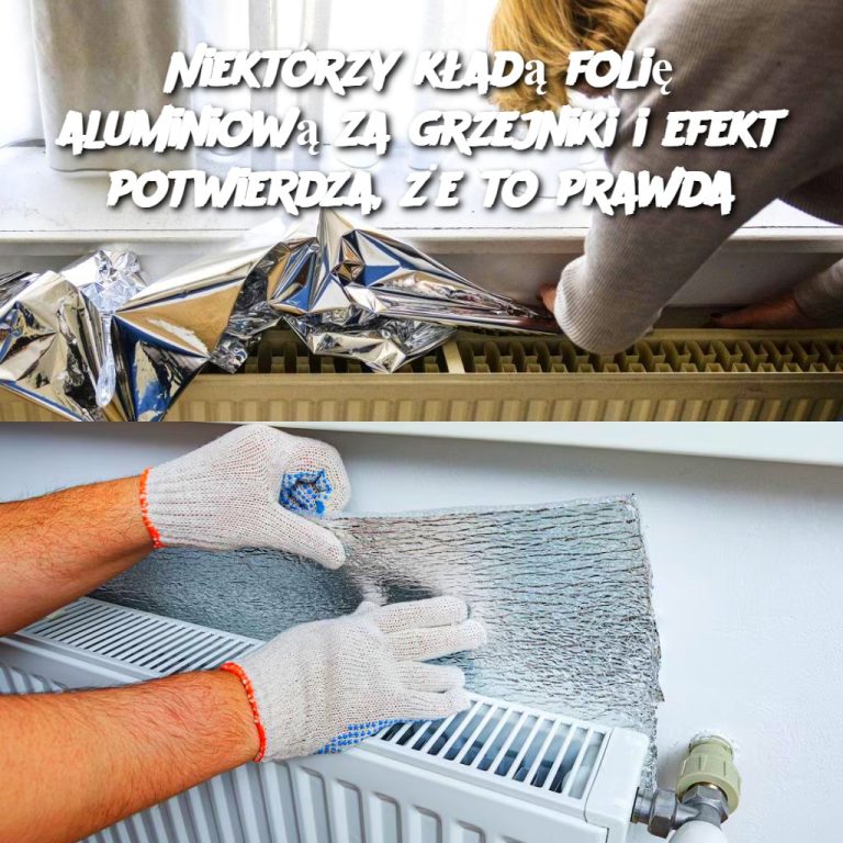 Niektórzy kładą folię aluminiową za grzejniki i efekt potwierdza, że ​​to prawda